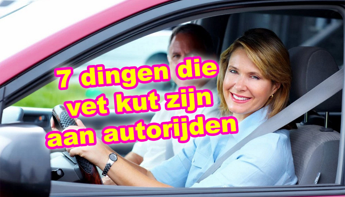 7 dingen die vet kut zijn aan autorijden