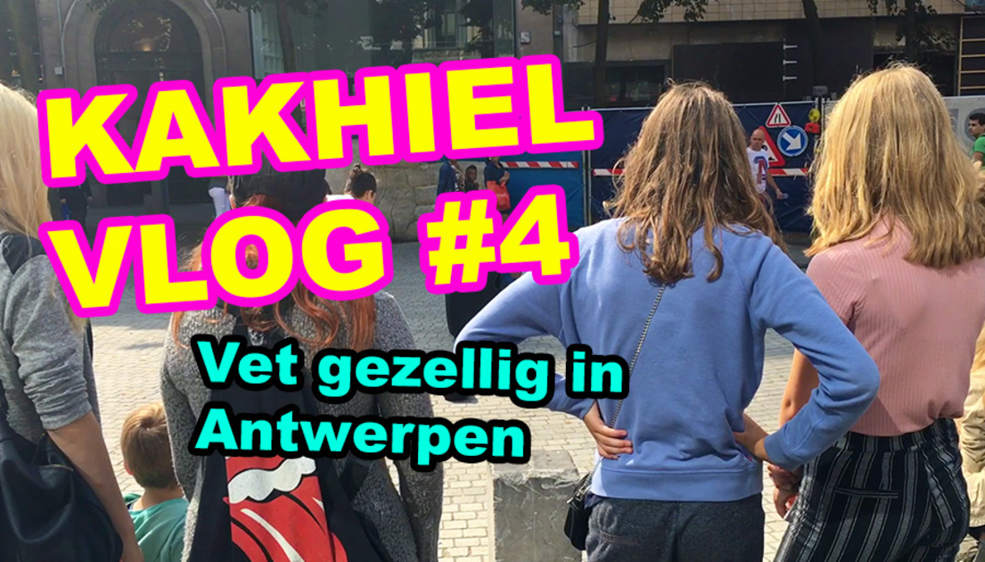 Kakhiel Vlog #4 - Vet gezellig in Antwerpen